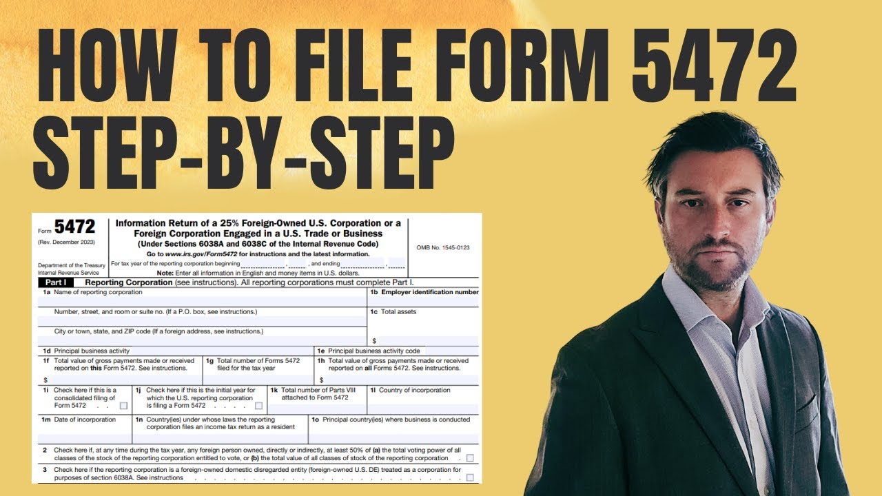 How to File Form 5472 for 2023.  Step-by-Step Instructions (Foreign-Owned Disregarded LLC)
