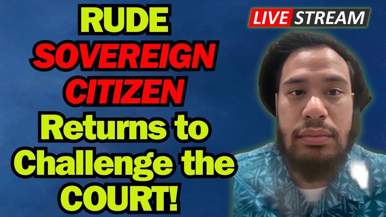 Sovereign Citizen Returns to Court & Challenges Judge | Heated Showdown!