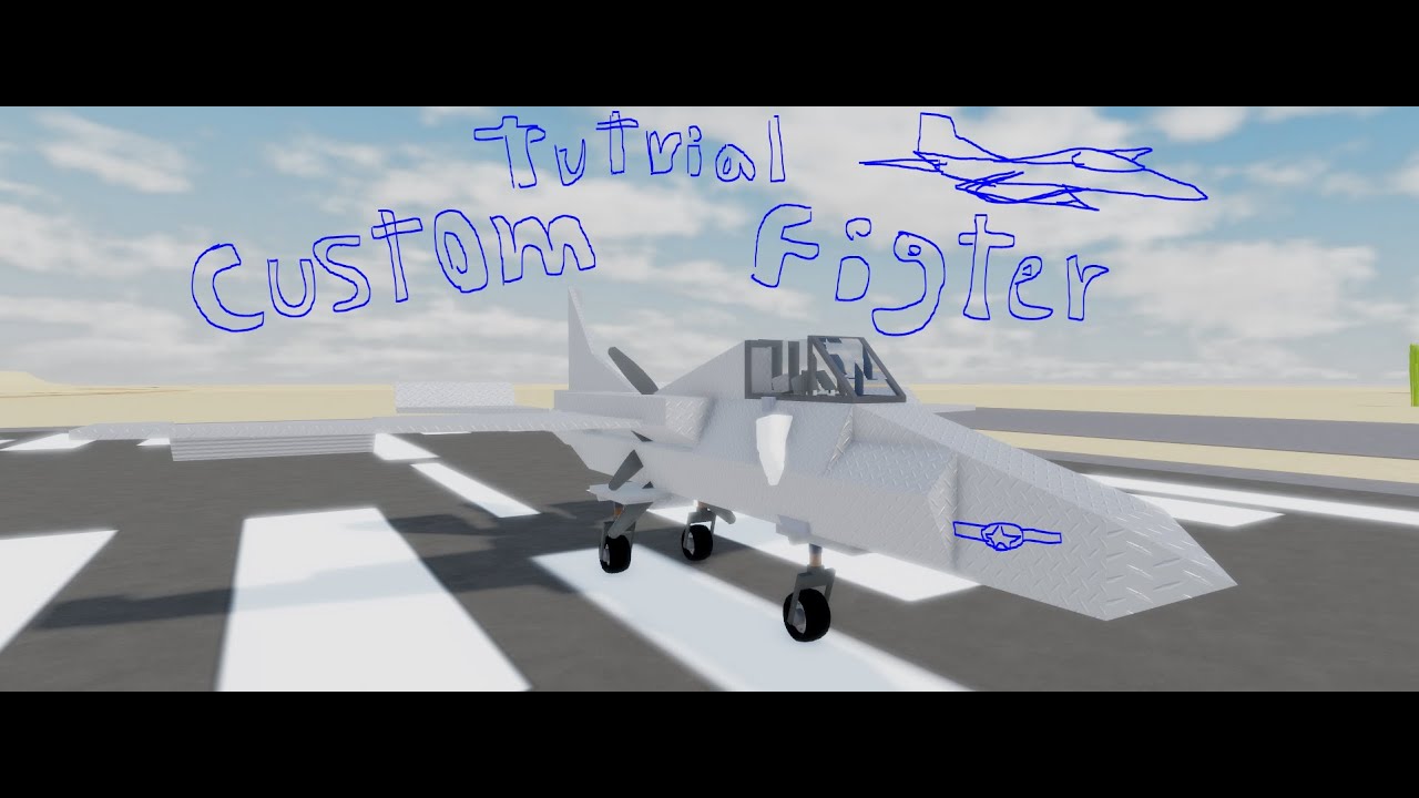 Build a tank and fight: fighter/strike plane tutorial