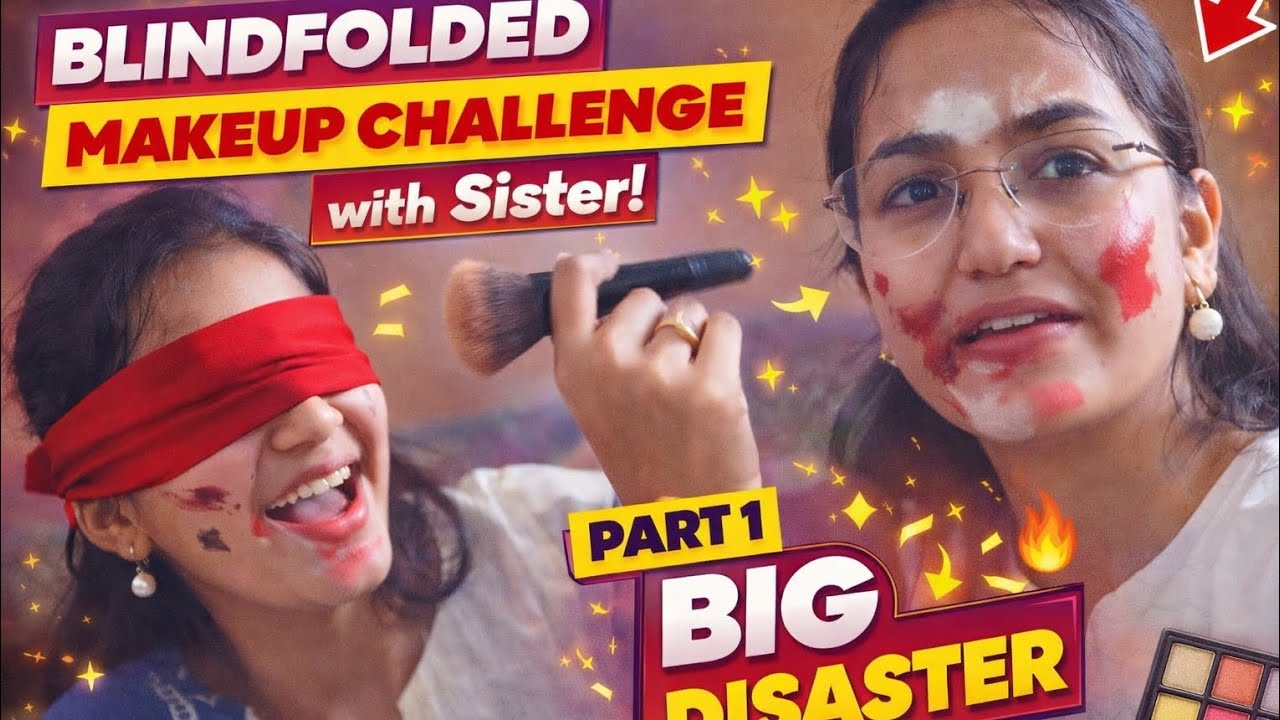 Blindfolded Makeup Challenge with My Sister 😵‍💄 | Funny BIG DISASTER 😂 (Part 1)#challange#trending