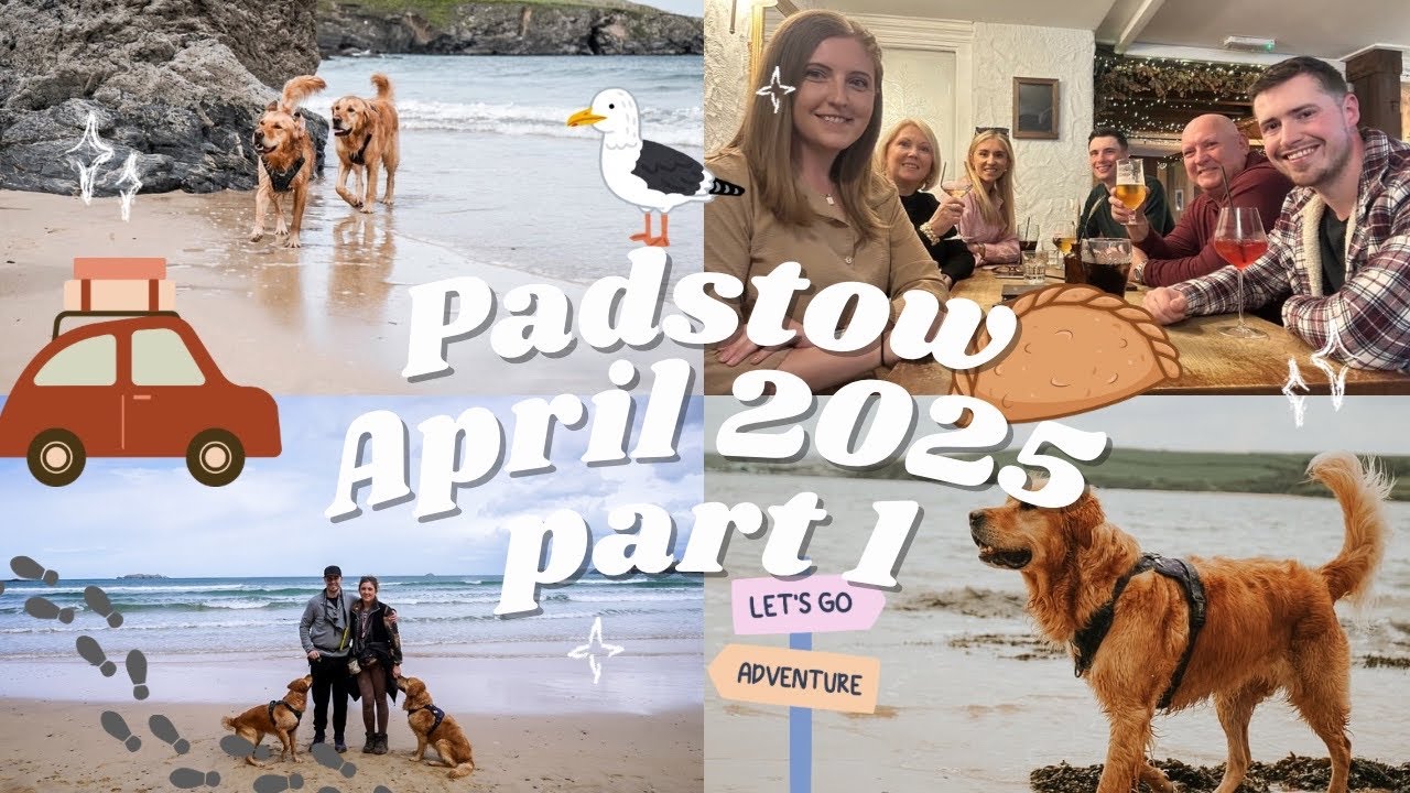 PADSTOW APRIL 2025 - PART 1 - TRAVEL DAY, GOOD FOOD & LONG WALKS