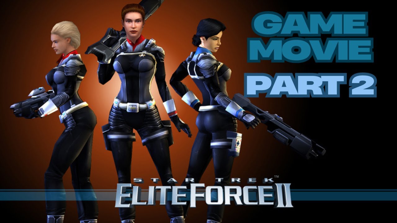 Star Trek Elite Force II Full Game Movie All Gameplay Cutscenes Campaign PART 2 No Commentary