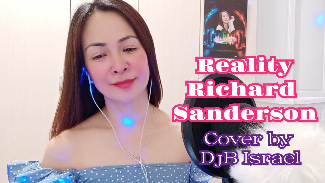 Reality - Richard Sanderson Cover by DjB Israel #lovesong