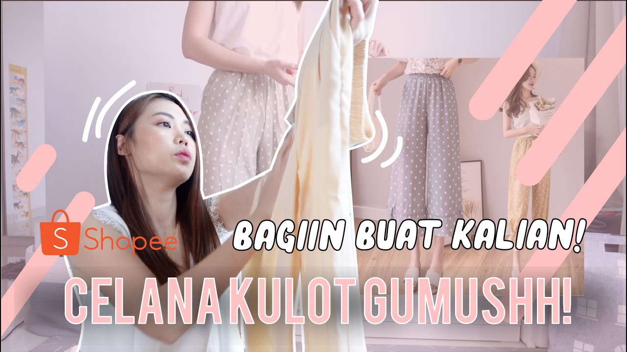 SHOPEE HAUL Kulot | Celana Kain Review & Try on (GIVEAWAY CLOSED!)