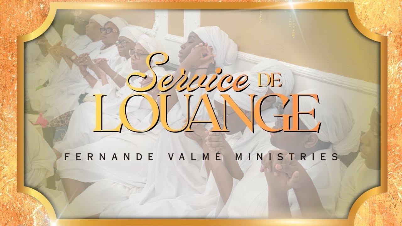 SAMEDI SERVICE DE LOUANGE!!! Fernande Valmé Ministries | 03/07/2026