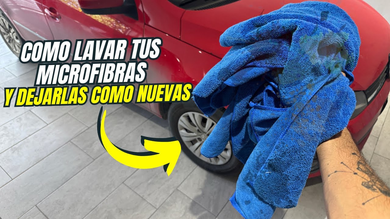 COMO LAVAR LAS MICROFIBRAS DE DETALLADO Y PROLONGAR SU VIDA UTIL - Guia Paso a paso
