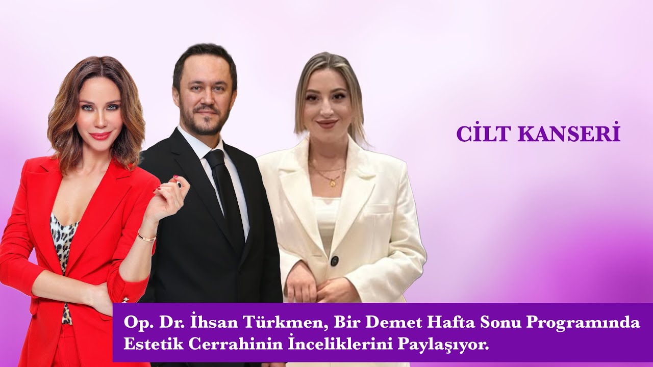CİLT KANSERİ HAKKINDA HER ŞEY!