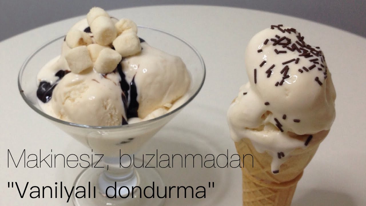 MAKİNESİZ BUZLANMADAN VANİLYALI DONDURMA YAPIMI - NO MACHINE, NO ICE VANILLA ICE CREAM