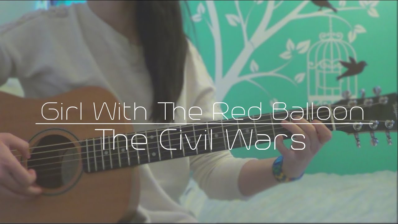 The Civil Wars - Girl With The Red Balloon GUITAR COVER (#130)