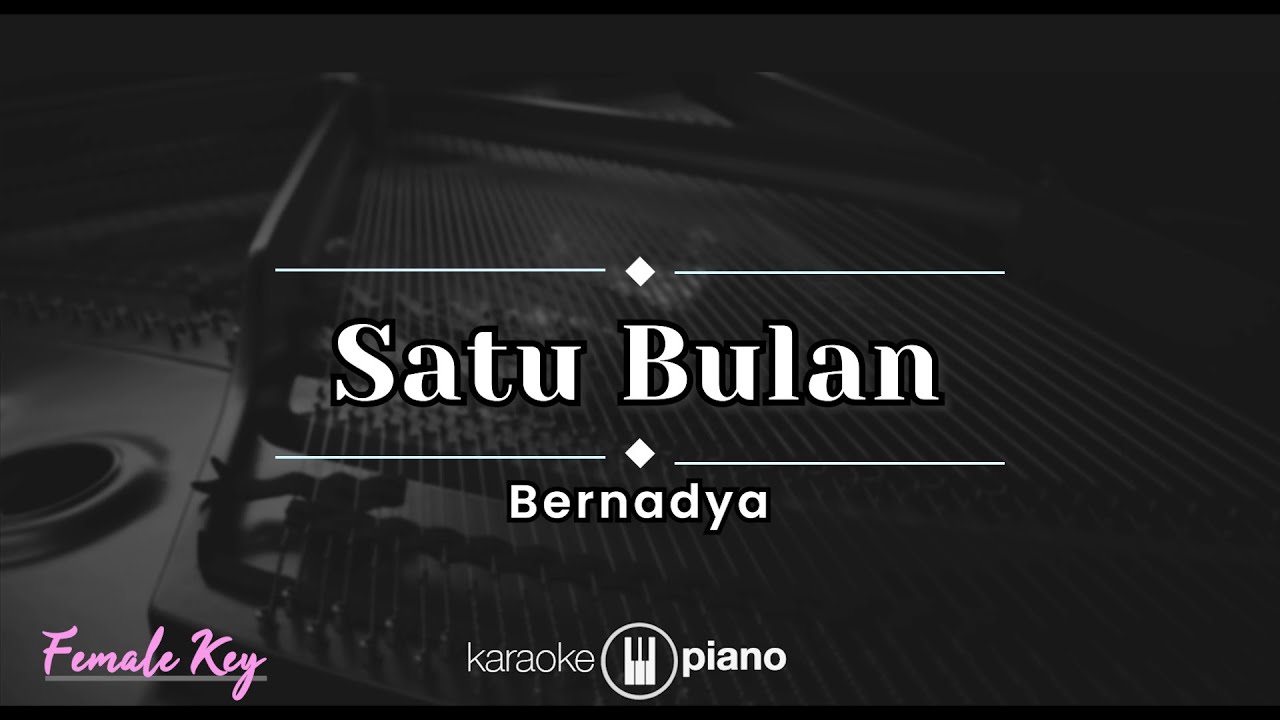 Satu Bulan - Bernadya (KARAOKE PIANO - FEMALE KEY)