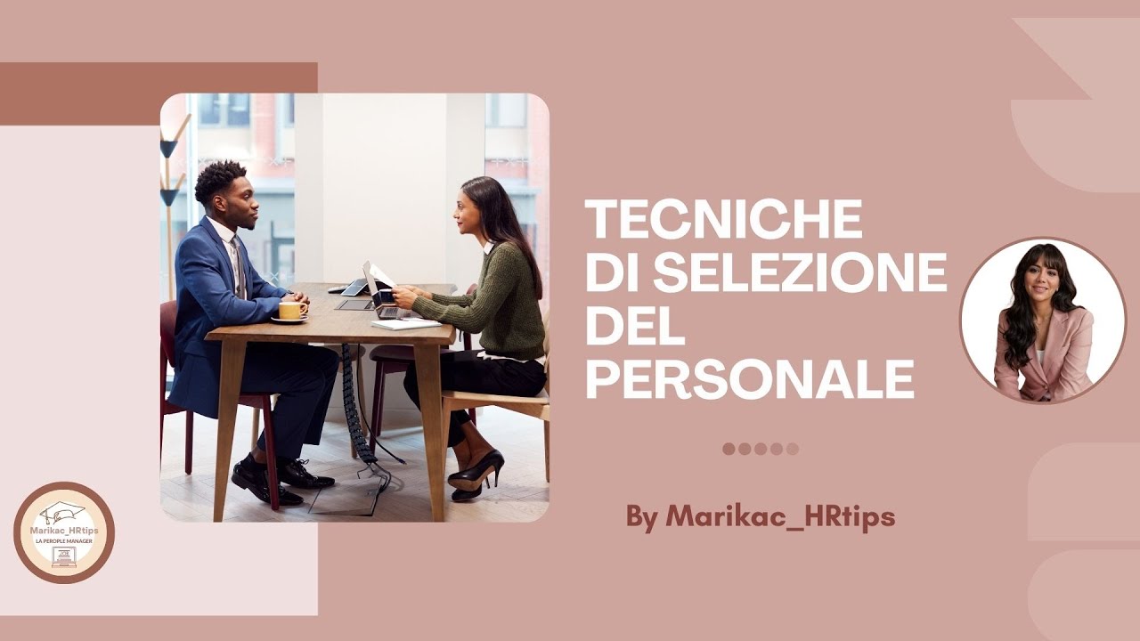 TECNICHE di Selezione del PERSONALE #pillolehr #risorseumane #job #hr #humanresources #management