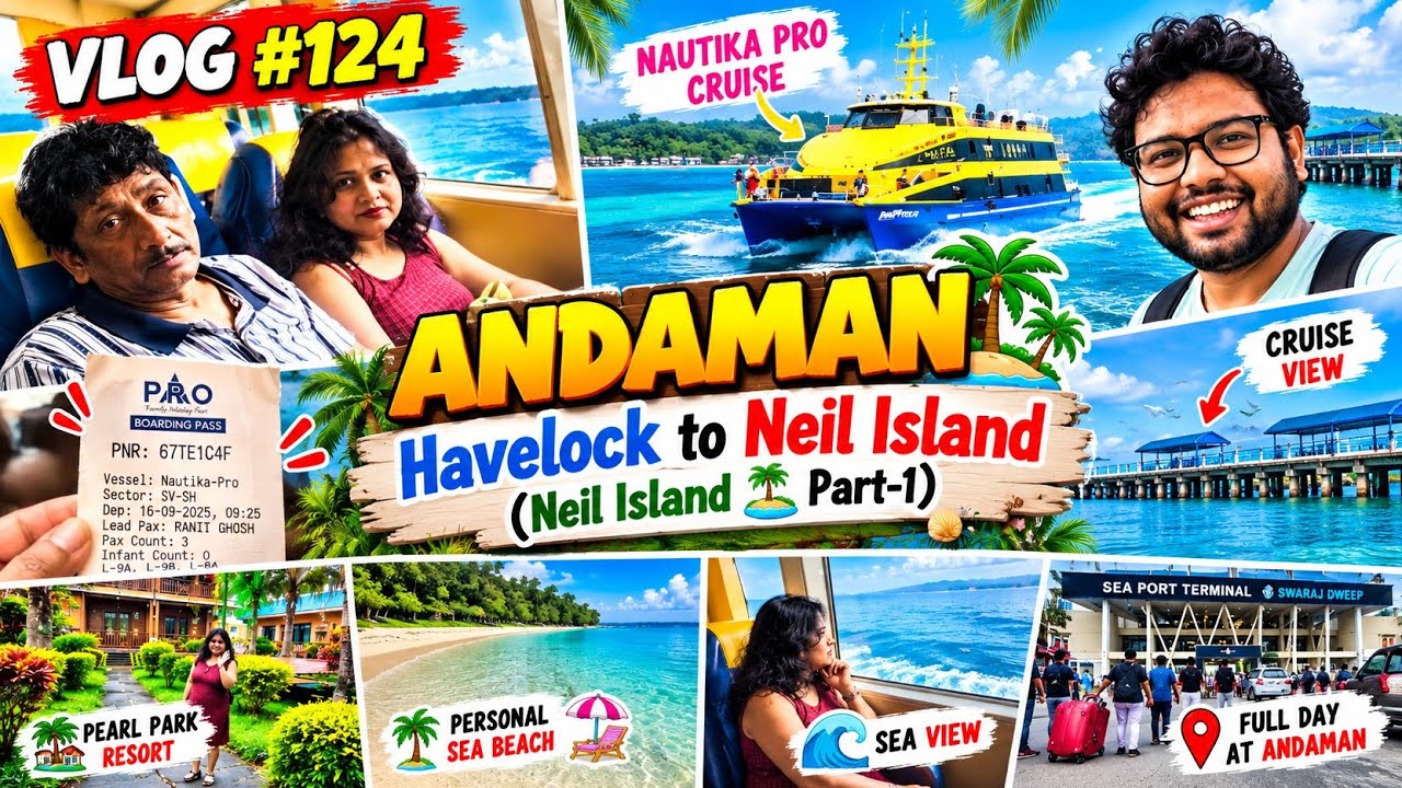 Vlog 124 | ANDAMAN DIARIES CONTINUE 🌊🏝️ | From Havelock to the beautiful Neil Island ✨🥁