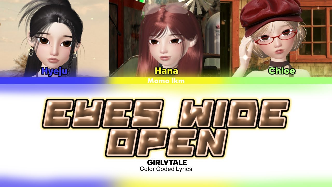 GIRLYTALE (소녀이야기) - Eyes Wide Open (Hyeju, Hana, Chloe) (Color Coded Lyrics)