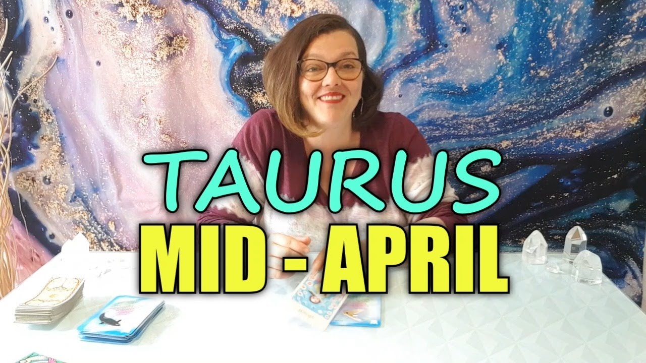 Taurus 🔆 Your Mid-April Psychic Tarot Reading