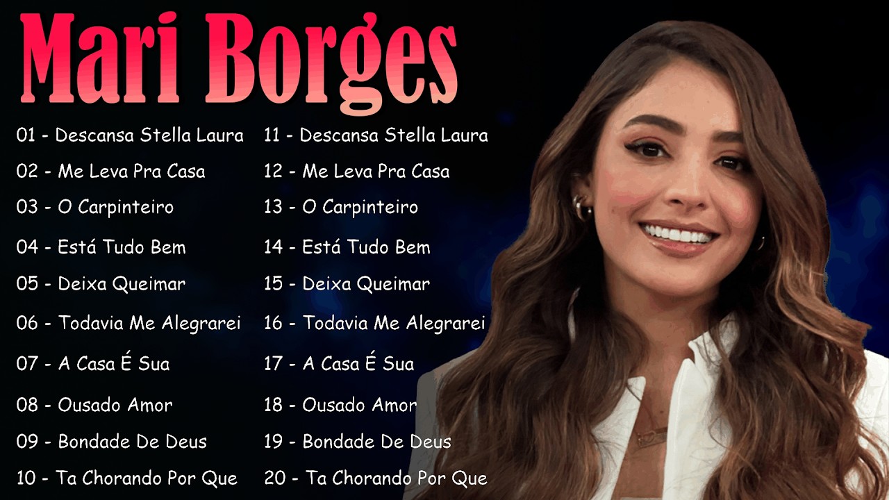 Mari Borges 🙏 Grandes Sucessos Gospel – O Carpinteiro, Todavia Me Alegrarei, O Lugar