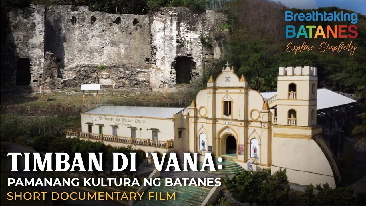 TIMBAN DI 'VANA: Pamanang Kultura ng Batanes (A Short Documentary Film)  | BATANES |