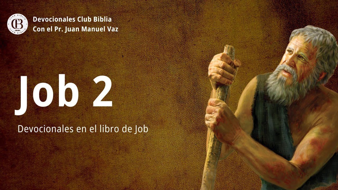 Job 2 / Juan Manuel Vaz / Club Biblia
