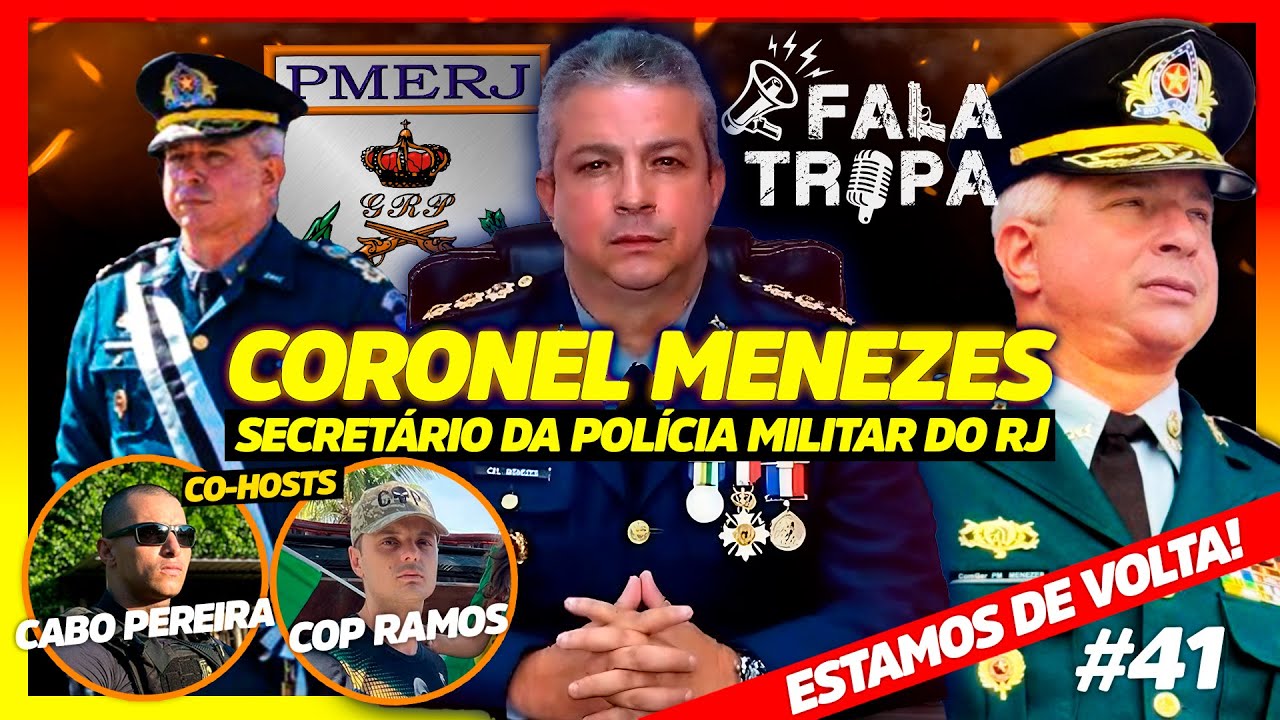 CORONEL MENEZES - COMANDANTE GERAL da PMERJ / FALA TROPA #41