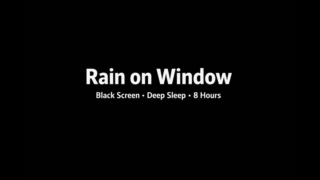 Rain on Window | Black Screen | Deep Sleep | 8 Hours