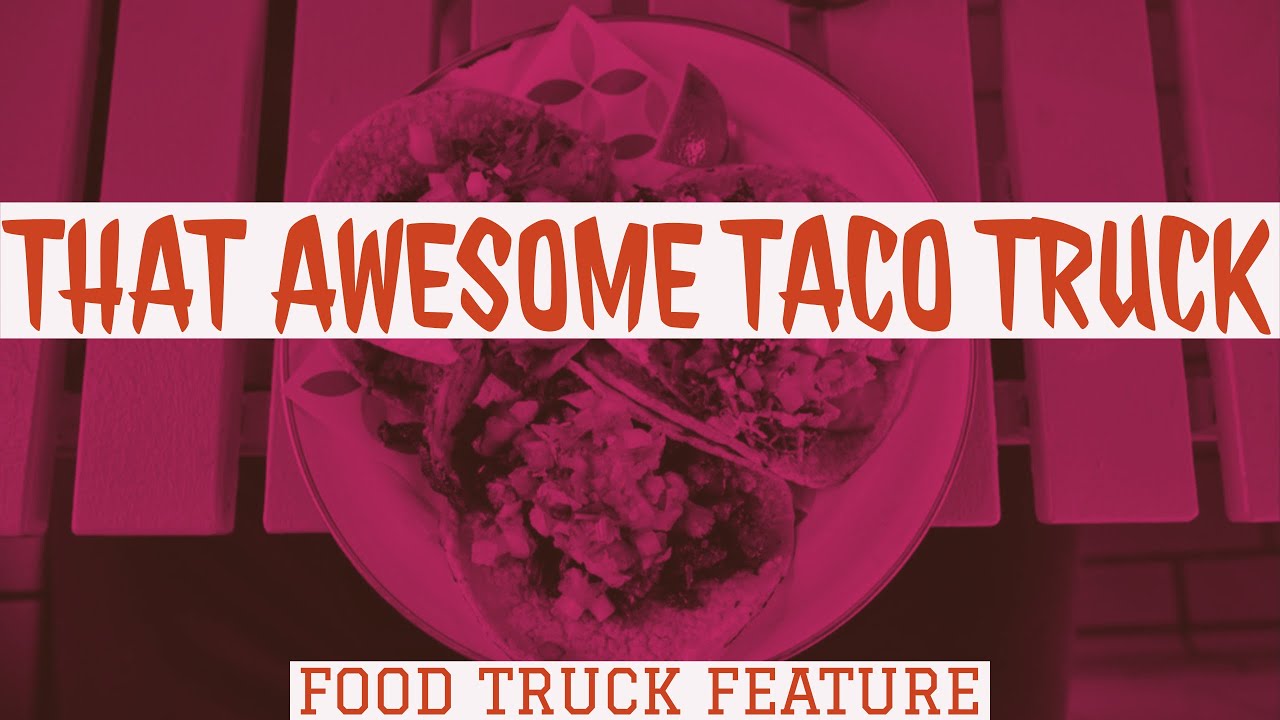 That Awesome Taco Truck - Nashville, TN