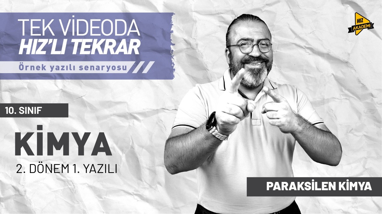 10. Sınıf Kimya 2. Dönem 1. Yazılı Hazırlık ve Örnek Senaryo 2026