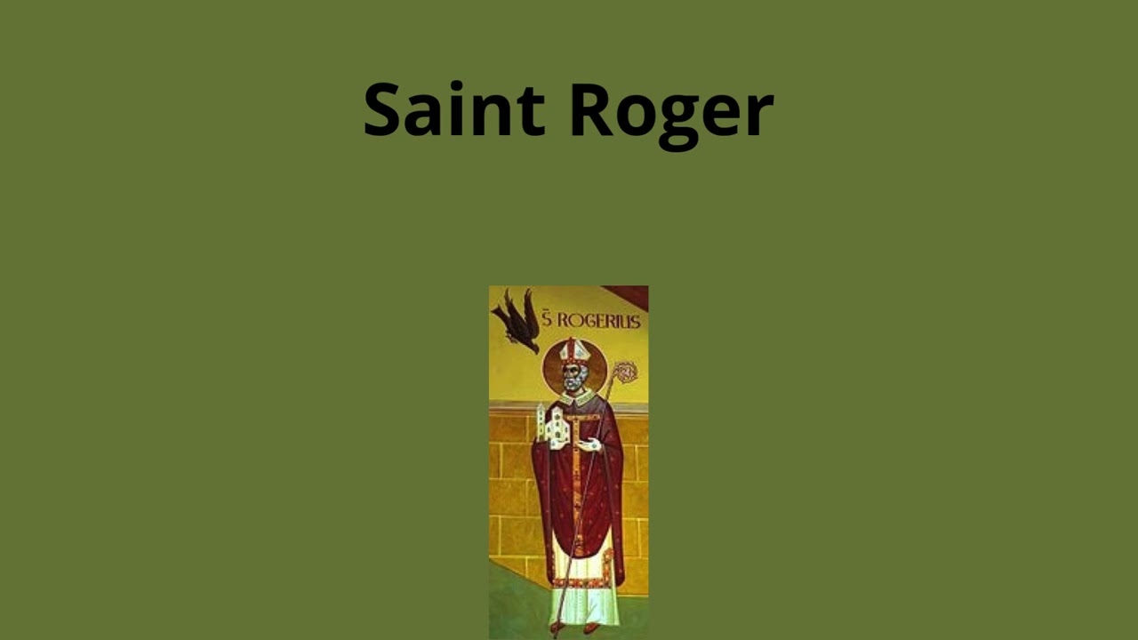 30d&eacute;cembre 2024 Saint Roger : Un Saint N&eacute; d&rsquo;un Cambriolage et d&rsquo;une Grande Foi