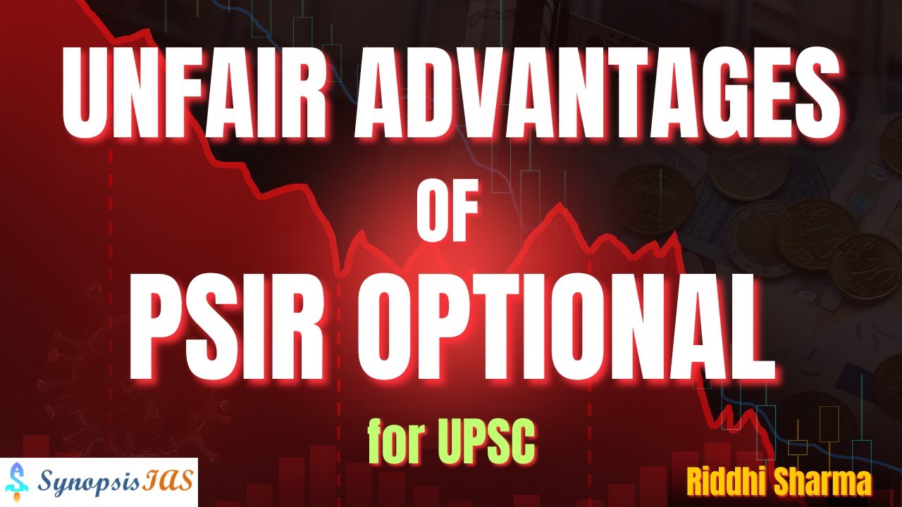 Unfair Advantages of PSIR Optional by Riddhi Sharma