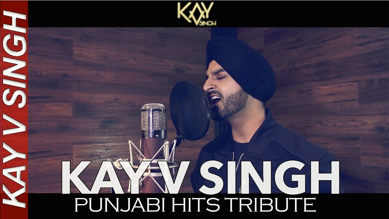 Punjabi Hits Tribute - Kay V Singh (Mashup)