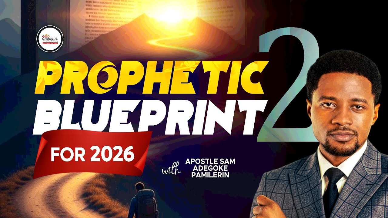 Prophetic Blueprint for 2026 || part 2 || with Apostle Sam Adegoke Pamilerin 