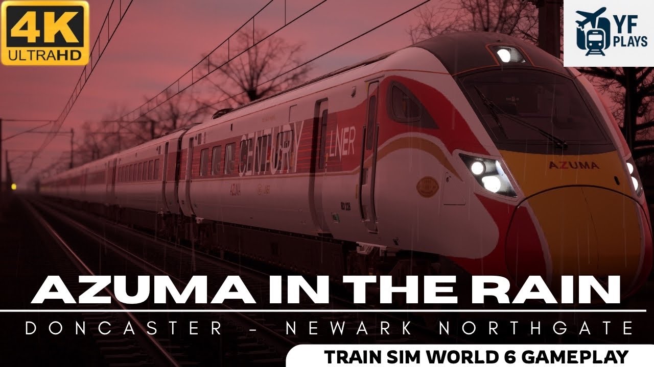Train Sim World 6 | Azuma in the Rain | Class 801 | Doncaster - Newark (No Commentary)