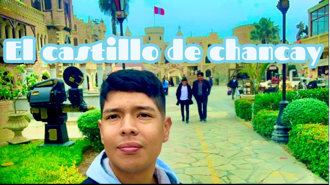 El Castillo De Chancay en el 2025