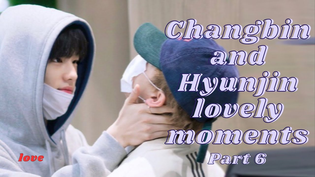 Changbin and Hyunjin lovely moments pt. 6