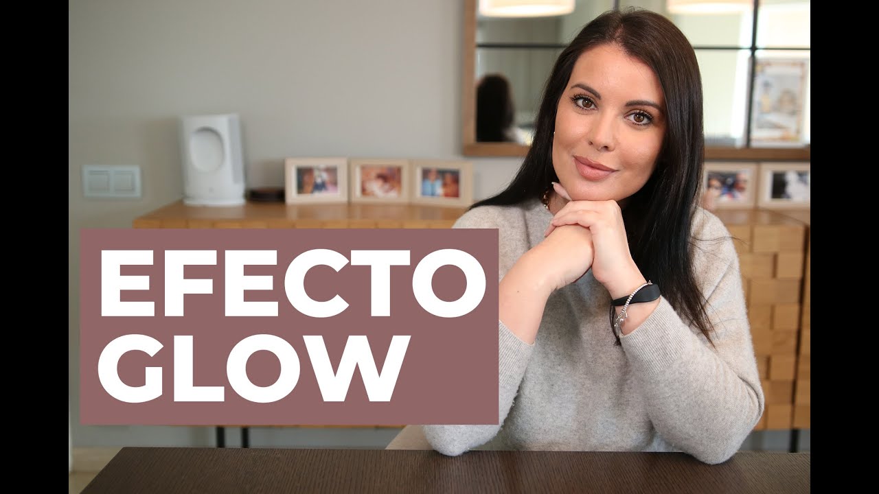 TIPS para tener ese EFECTO GLOW en tu ROSTRO