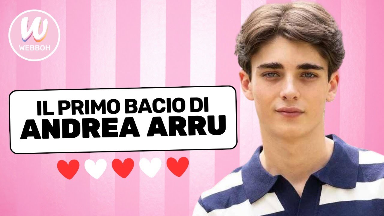 ANDREA ARRU, PIETRO DI DI4RI, SI RACCONTA: IL PRIMO BACIO, IL SUO RAPPORTO CON LA SCUOLA