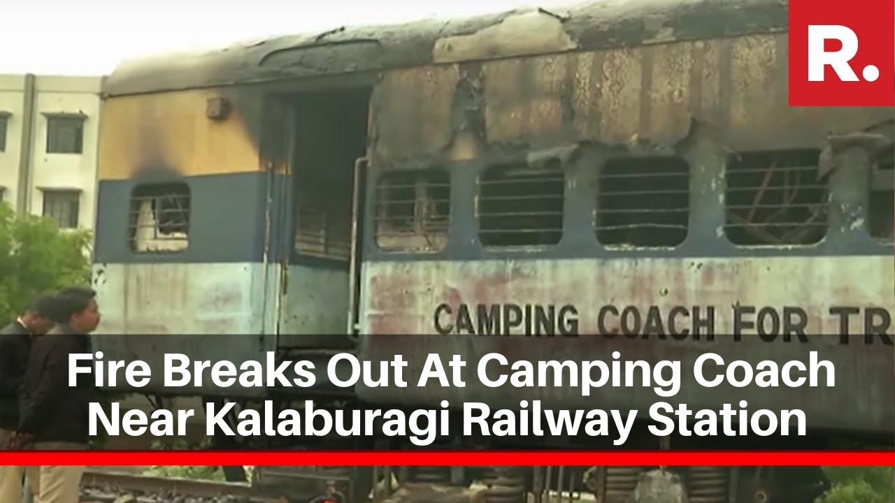 Fire Breaks Out At Camping Coach Near Kalaburagi Railway Station, No Casualties Reported