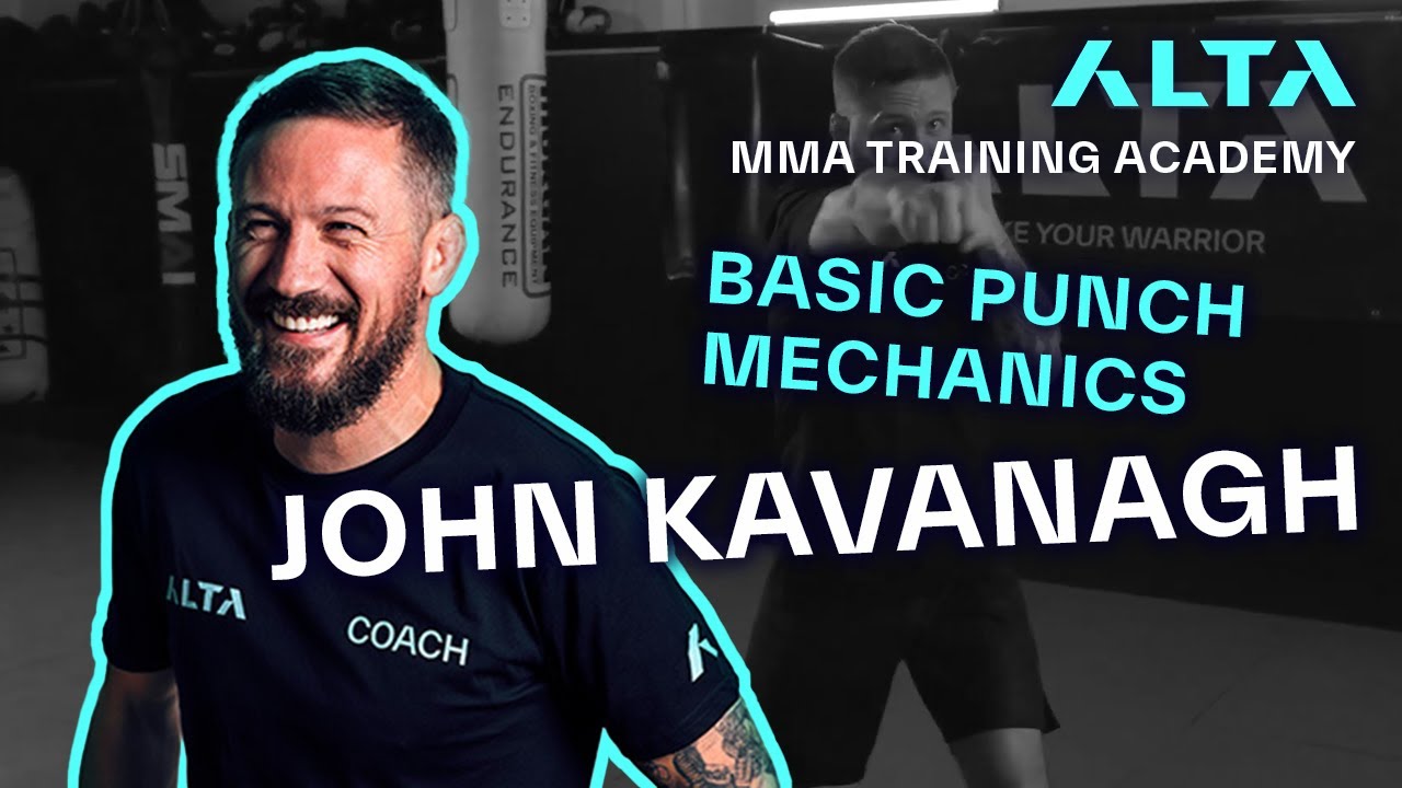 Basic Punch Mechanics | John Kavanagh | ALTA TRAINING ACADEMY