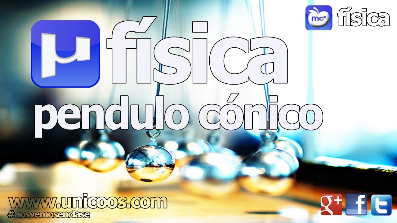 FISICA Pendulo Conico BACHILLERATO