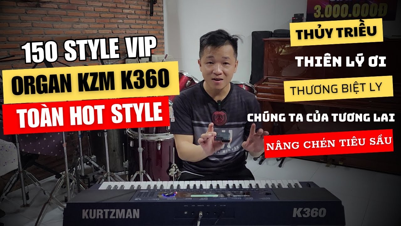 Review 150 Style Vip trên đàn Organ Kurtzman K360 // Qúa Đã