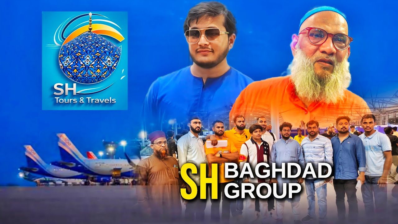 SH TOURS & TRAVELS - BAGHDAD SHAREEF GROUP  BEST TOURS & TRAVLES IN HYDERABAD #baghdad #viralvideo