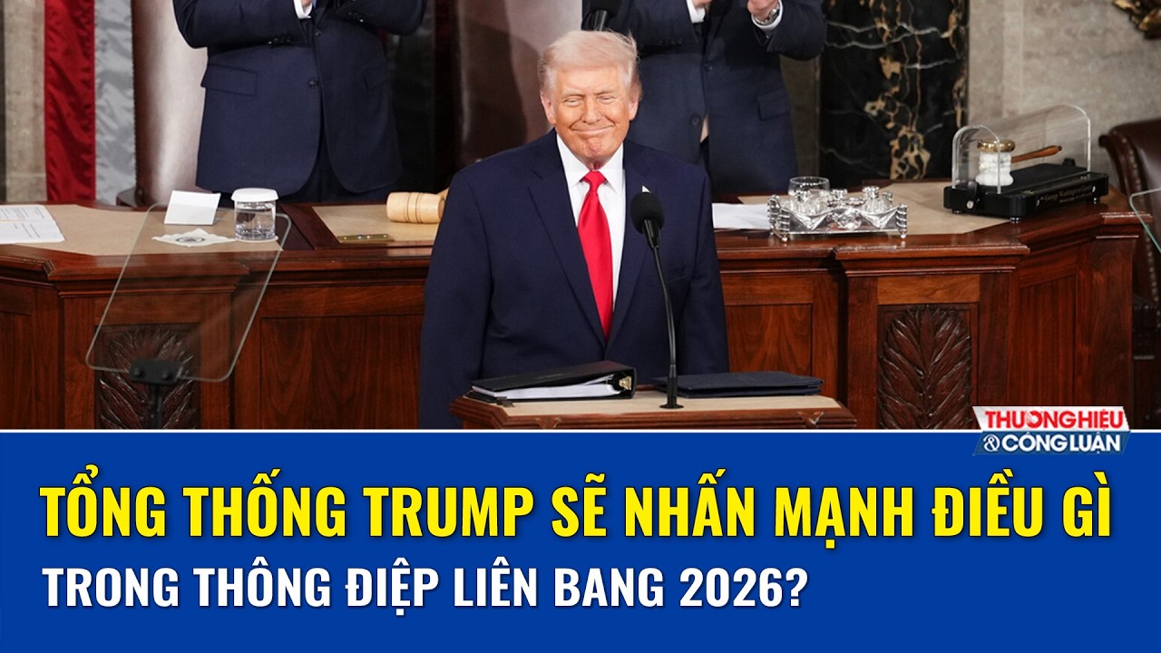 Điểm nhấn đặc biệt trong Thông điệp liên bang 2026 của Tổng thống Mỹ Donald Trump? | THCL