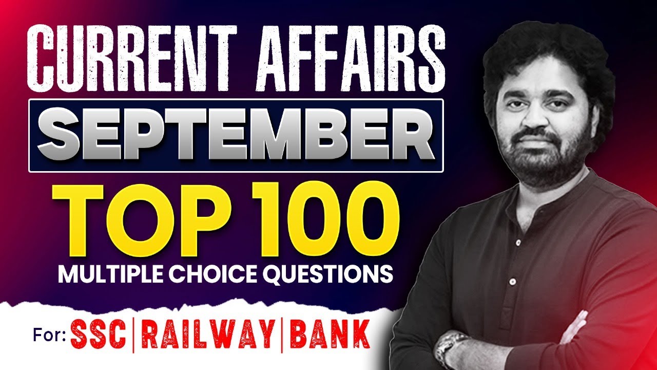 🔴Premiere | SEPTEMBER CURRENT AFFAIRS | TOP 100 MCQ's | SSC , RAILWAY, BANK | SREEDHAR'S CCE
