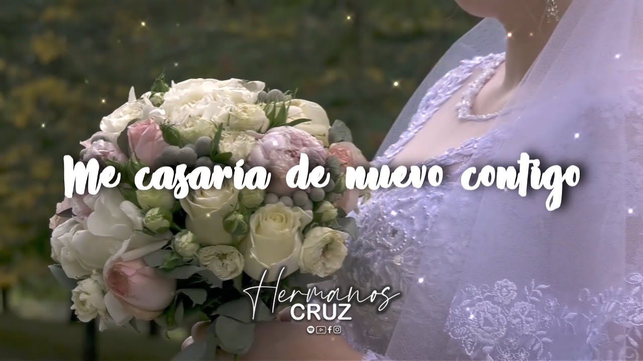 Hermanos Cruz - ME CASARÍA CONTIGO