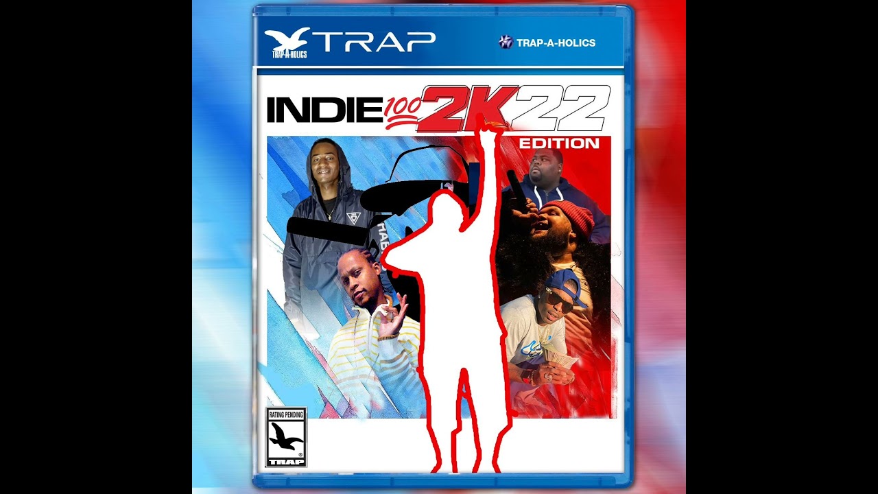 Trap-A-Holics presents Indie 100 2k22 Edition