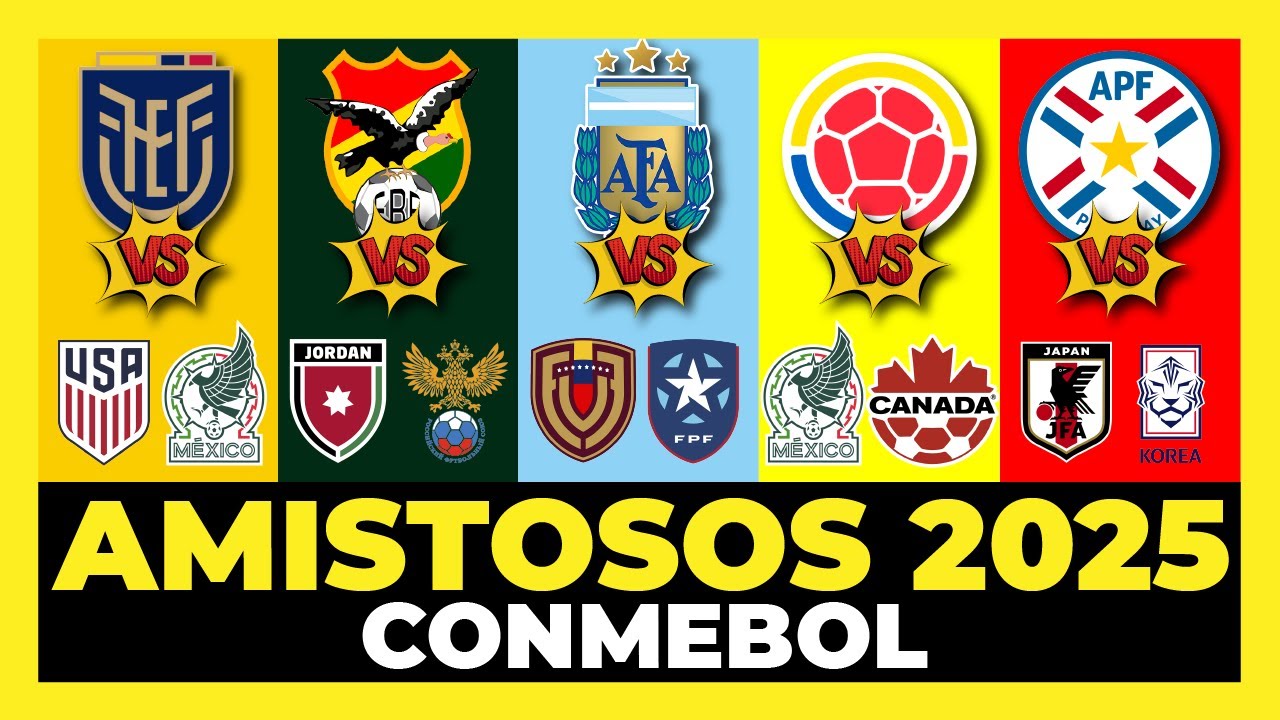 Próximos partidos Amistosos de Conmebol 2025 🇦🇷🇪🇨🇨🇴🇺🇾🇧🇷🇵🇾🇧🇴🏆