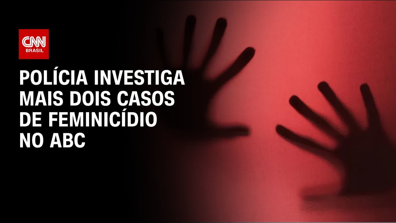 Feminic&iacute;dio: Pol&iacute;cia investiga mais dois casos na Regi&atilde;o Metropolitana de SP | CNN NOVO DIA