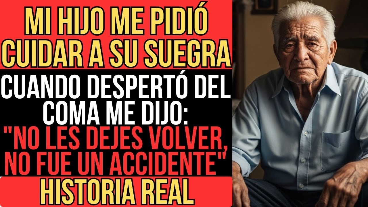 MI HIJO ME PIDIÓ CUIDAR A SU SUEGRA EN COMA   CUANDO DESPERTÓ, ME DIJO ALGO QUE ME DESTRUYÓ