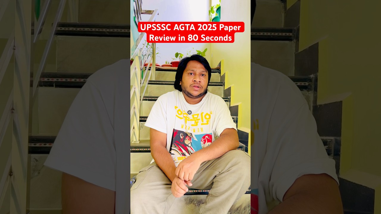 UPSSSC AGTA 2025 Paper Analysis in 80 Seconds || Life of An Aspirant in Uttar Pradesh #shorts #agta