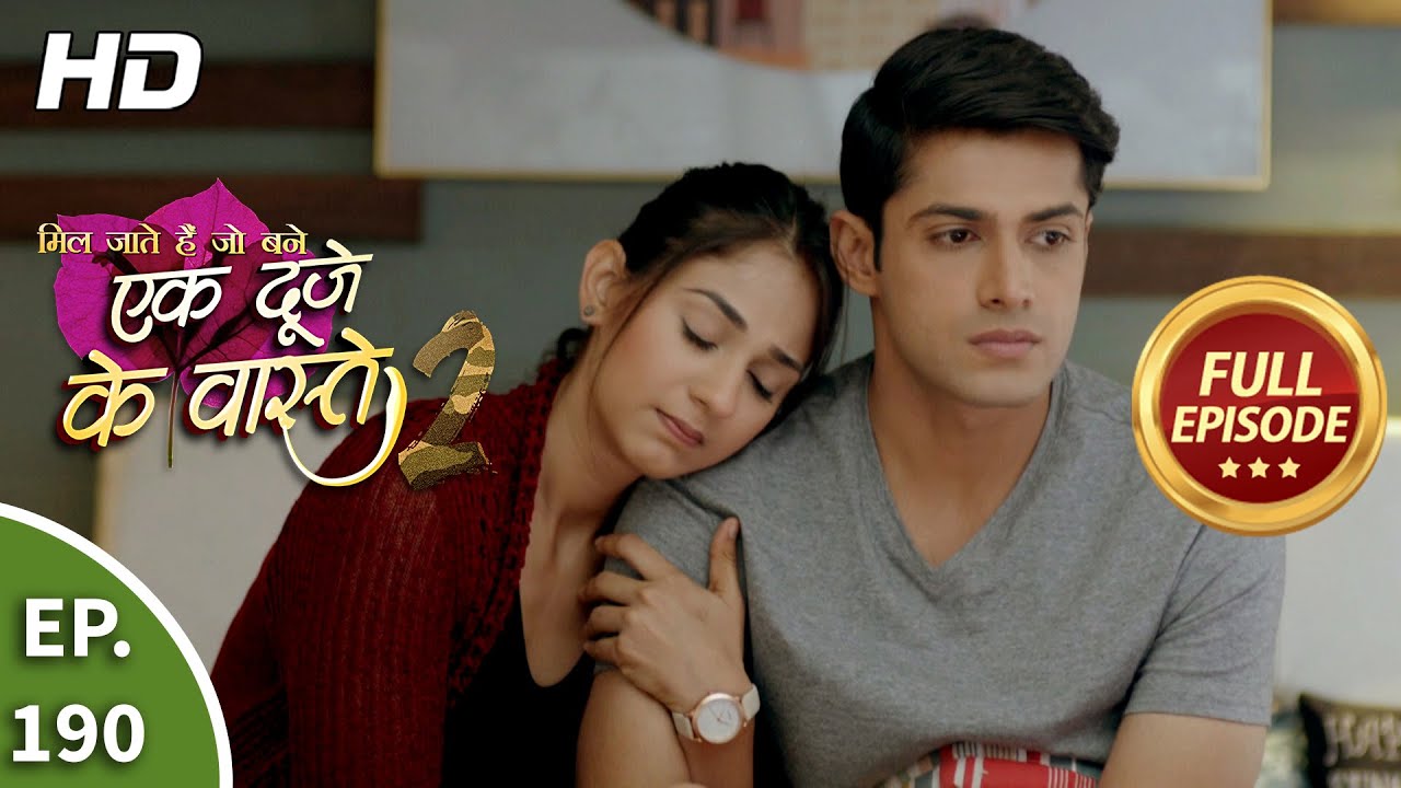 Ek Duje Ke Vaaste 2 - Ep 190 - Full Episode - 19th February, 2021