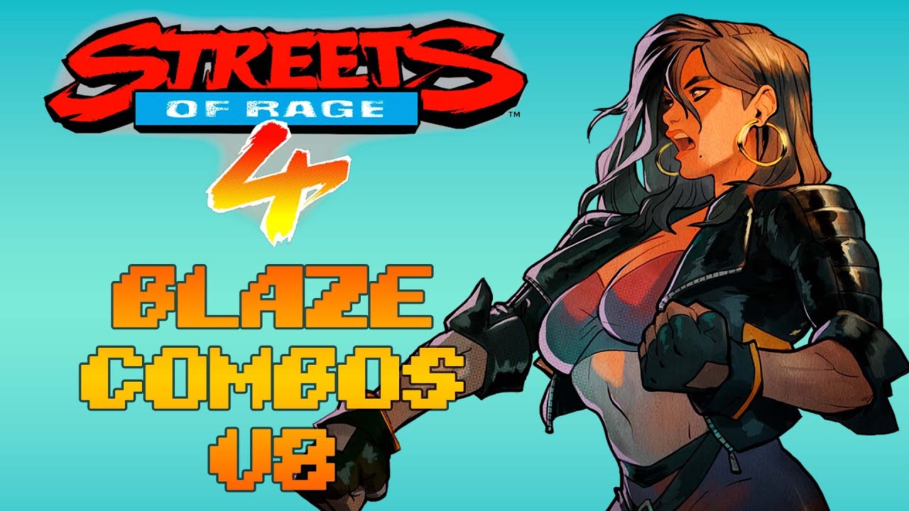 Streets of Rage 4. Blaze Combos #1. New Patch. V8