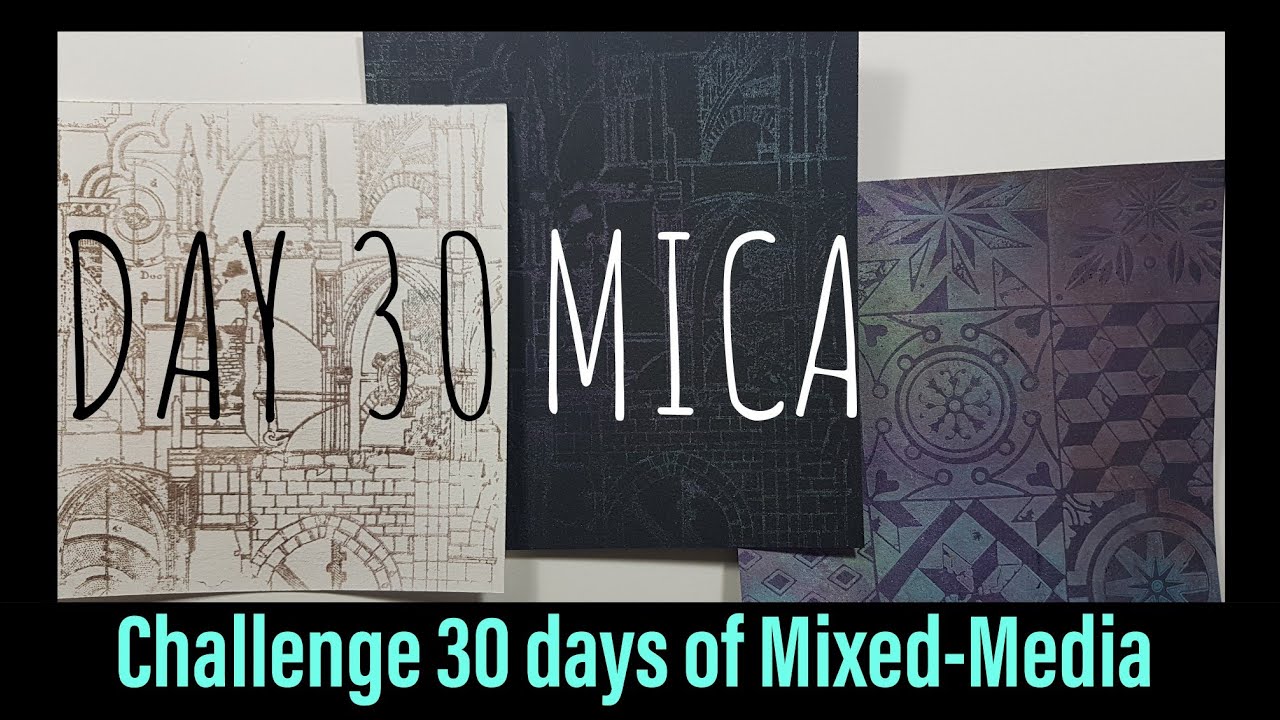 Challenge 30 days of Mixed-Media : day 30 Mica